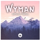 Wyman - Difficult Truths